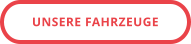 UNSERE FAHRZEUGE
